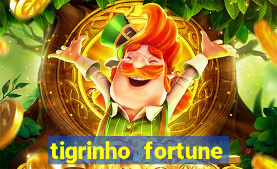 tigrinho fortune dinheiro infinito